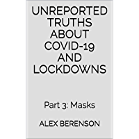 Unreported Truths About Covid-19 and Lockdowns: Part 3: Masks (English Edition)